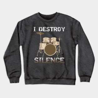 Destroy Silence - Fun Vintage Drummer Shirt Drum Set Gifts Crewneck Sweatshirt